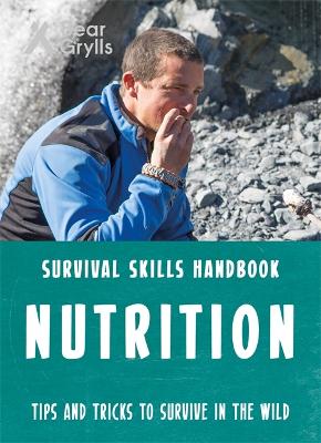 Bear Grylls Survival Skills: Nutrition book