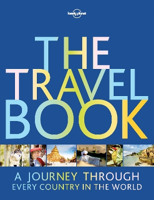 Lonely Planet The Travel Book: A Journey Through Every Country in the World book