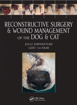 Reconstructive Surgery and Wound Management of the Dog and Cat book