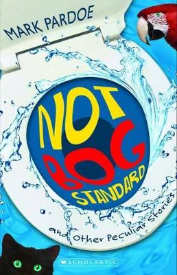 Not Bog Standard and Other Peculiar Stories book