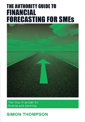 Authority Guide to Financial Forecasting for SMEs book