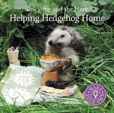 Celestine and the Hare: Helping Hedgehog Home book