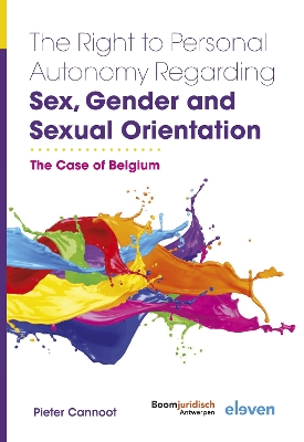 The Right to Personal Autonomy Regarding Sex, Gender and Sexual Orientation: The Case of Belgium book