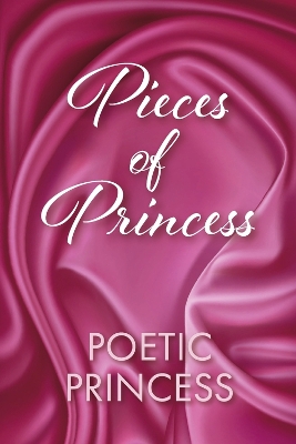 Pieces of Princess: Book 1 book