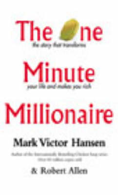 The One Minute Millionaire by Mark Victor Hansen