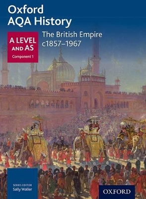 Oxford AQA History for A Level: The British Empire c1857-1967 book