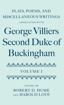 Plays, Poems, and Miscellaneous Writings associated with George Villiers, Second Duke of Buckingham by Robert D. Hume