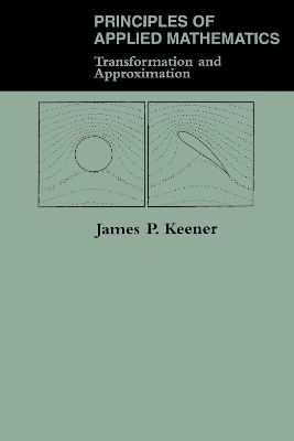 Principles Of Applied Mathematics by James Keener