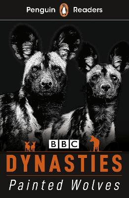Penguin Readers Level 1: Dynasties: Wolves (ELT Graded Reader): Abridged Edition book