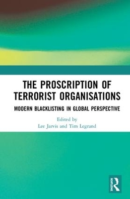 The Proscription of Terrorist Organisations: Modern Blacklisting in Global Perspective book