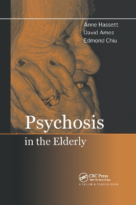 Psychosis in the Elderly by Anne M. Hassett