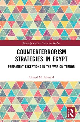 Counterterrorism Strategies in Egypt: Permanent Exceptions in the War on Terror book