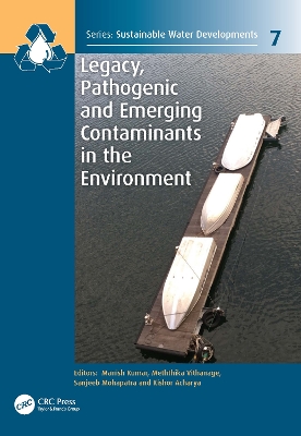 Legacy, Pathogenic and Emerging Contaminants in the Environment book