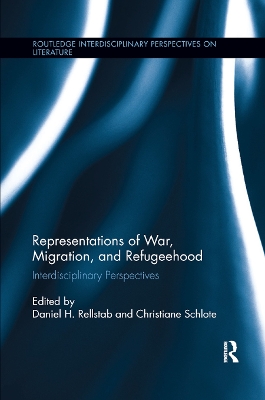 Representations of War, Migration, and Refugeehood: Interdisciplinary Perspectives book