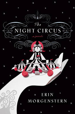 The The Night Circus by Erin Morgenstern
