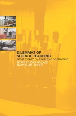 Dilemmas of Science Teaching by John Wallace