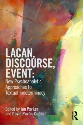 Lacan, Discourse, Event by Ian Parker