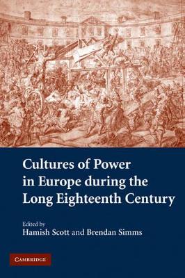 Cultures of Power in Europe during the Long Eighteenth Century book