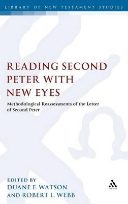 Reading Second Peter with New Eyes by Dr. Robert L. Webb