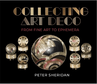 Collecting Art Deco: From Fine Art to Ephemera book