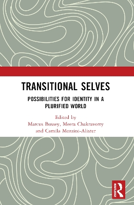 Transitional Selves: Possibilities for Identity in a Plurified World book