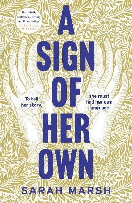 A Sign of Her Own: How can a deaf woman speak out in a hearing world? book