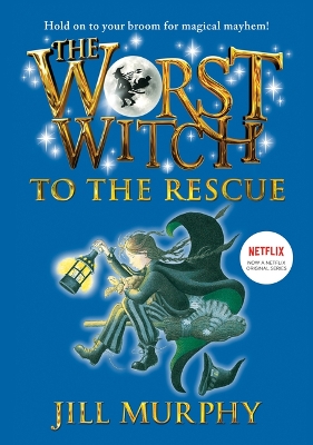 The Worst Witch to the Rescue: #6 by Jill Murphy