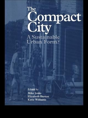 The Compact City: A Sustainable Urban Form? book