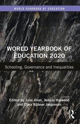 World Yearbook of Education 2020: Schooling, Governance and Inequalities book