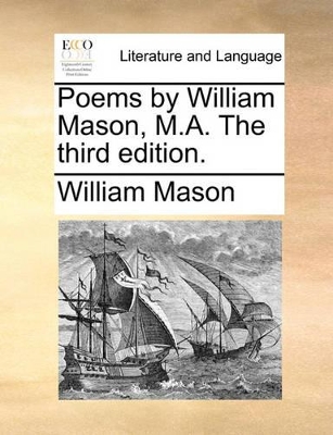 Poems by William Mason, M.A. The third edition. book