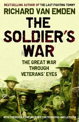 The Soldier's War by Richard van Emden
