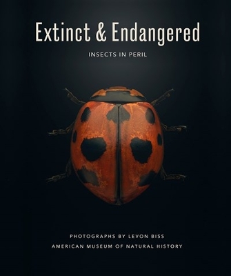 Extinct & Endangered: Insects in Peril book