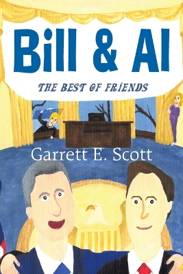 Bill and Al by Garrett E. Scott
