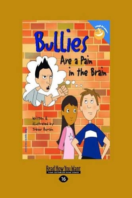 Bullies Are a Pain in the Brain by Trevor Romain