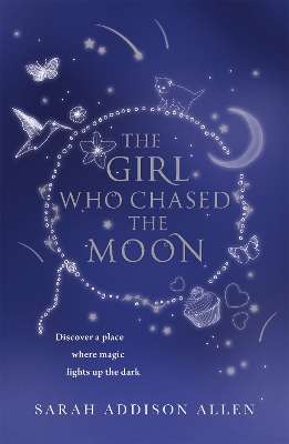 Girl Who Chased the Moon by Sarah Addison Allen