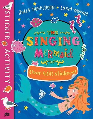 The Singing Mermaid Sticker Book by Julia Donaldson