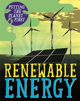 Putting the Planet First: Renewable Energy book