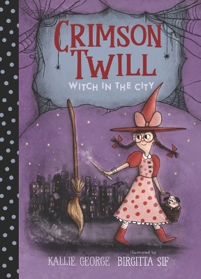 Crimson Twill: Witch in the City by Kallie George