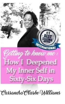 Getting to Know Me: How I Deepened My Inner Self in 66 Days book