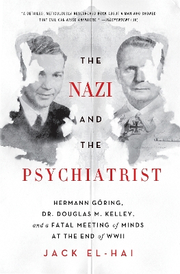 Nazi and the Psychiatrist by Jack El-Hai