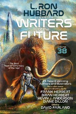 L Ron Hubbard presents Writers of the Future Volume 38 by L. Ron Hubbard