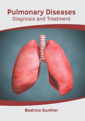 Pulmonary Diseases: Diagnosis and Treatment book