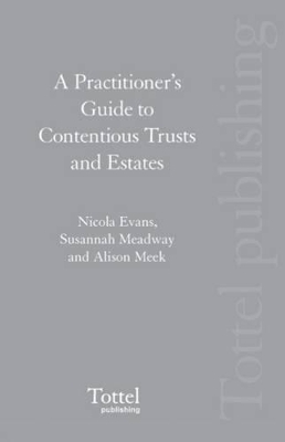 A Practitioner's Guide to Contentious Trusts and Estates book