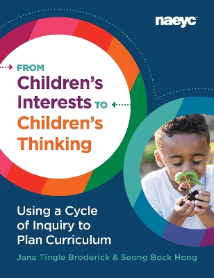 From Children's Interests to Children's Thinking: Using a Cycle of Inquiry to Plan Curriculum book