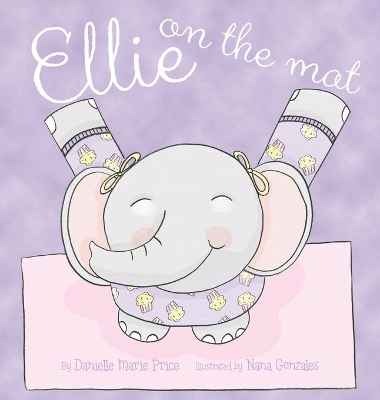 Ellie on the Mat by Danielle Marie Price