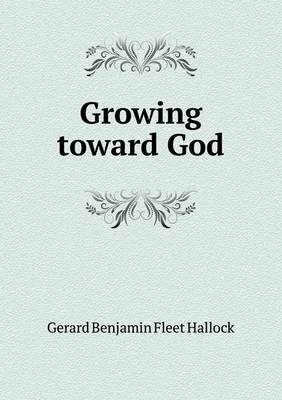 Growing Toward God book