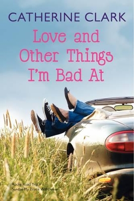 Love and Other Things I'm Bad At book