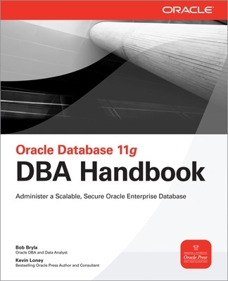 Oracle Database 11g DBA Handbook book