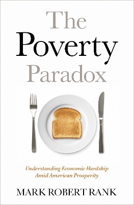 The Poverty Paradox: Understanding Economic Hardship Amid American Prosperity book