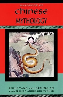 Handbook of Chinese Mythology by Deming An